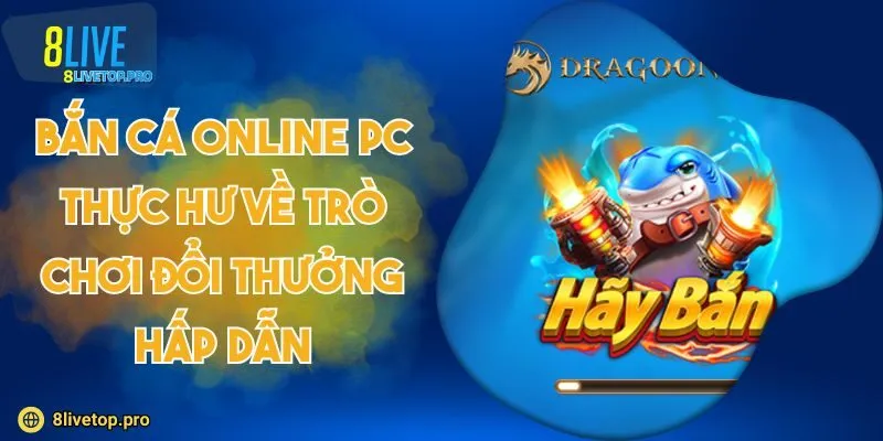 Bắn cá online PC